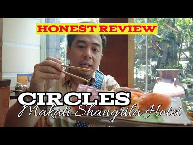 CIRCLES EVENT CAFE LUNCH BUFFET AT MAKATI SHANGRILA HOTEL: OUR HONEST REVIEW