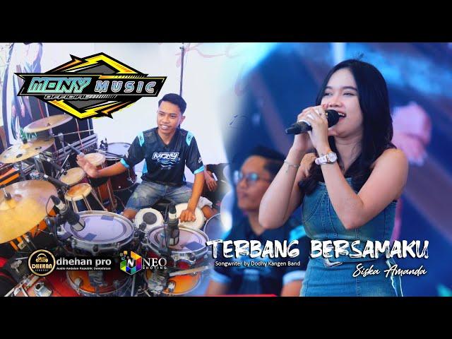 TERBANG BERSAMAKU - SISKA AMANDA - MONY MUSIC FEAT FARIS AND FREND - DHEHAN PRO AUDIO