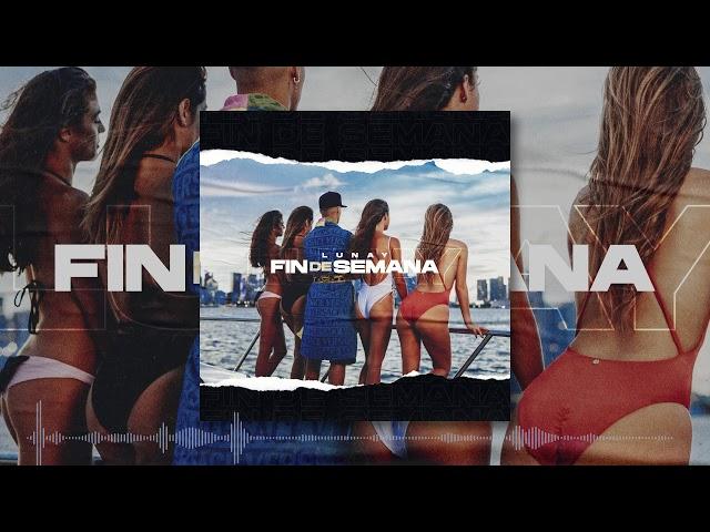 Fin De Semana - Lunay ( Audio Oficial )