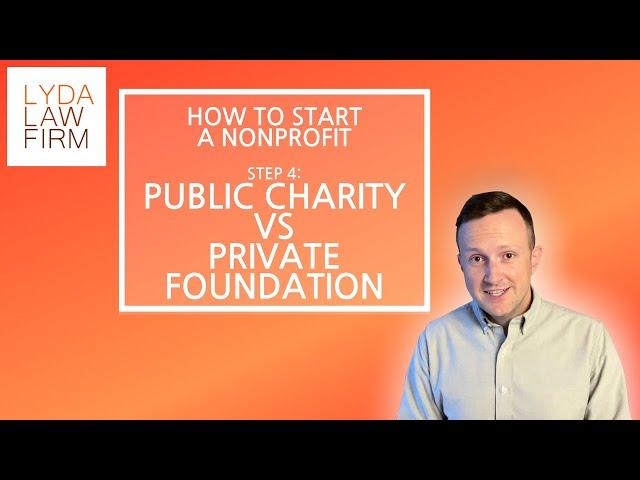 Public Charity vs Private Foundation vs Private Operating Foundation | How to Start a Nonprofit