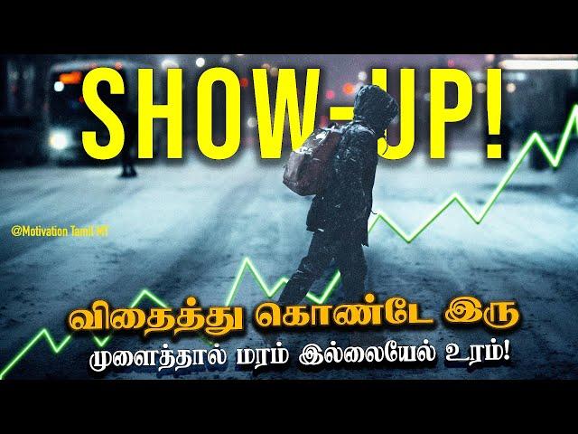 Show up everyday -  Motivational speech to push yourself  | Motivation Tamil Mt