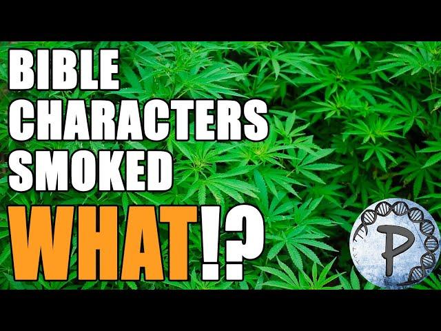 Bible Characters Used Cannabis In Worship
