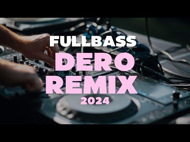 Dero Remix Fullbass