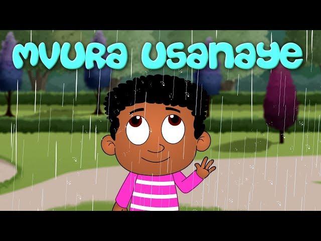 Mvura Usanaye | Zimbabwean Rain Rain Go Away in Shona | Shona Nursery Rhymes | Zimbabwean Kids Songs