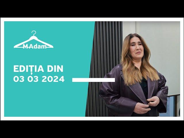 M-Adam, ediția din 03.03.2024