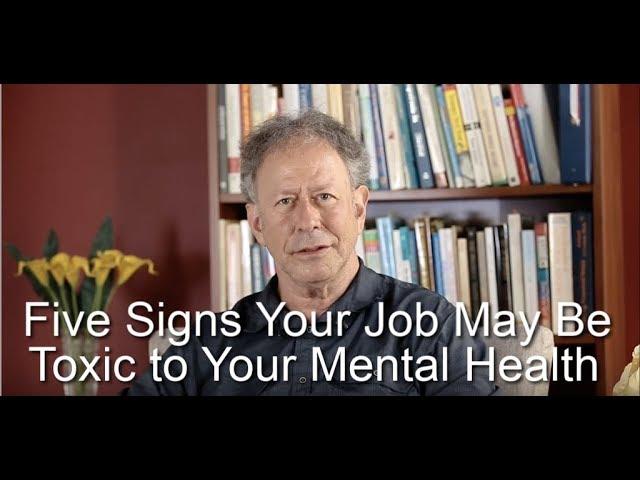 Five Signs Your Job May Be Toxic For Your Mental Health