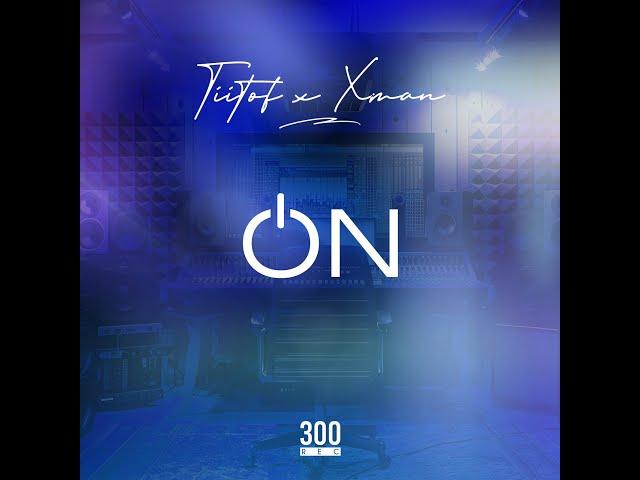 Tiitof feat. Xman - On (Officiel)