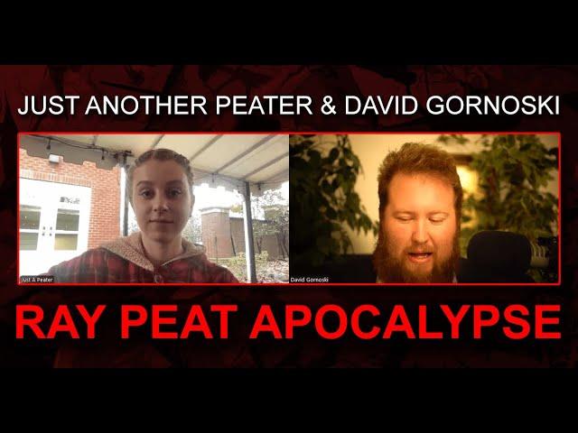 Ray Peat Apocalypse with Just Another Peater