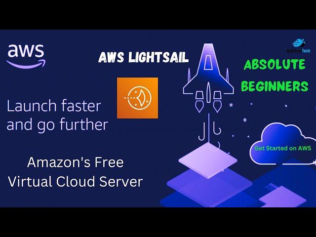 Amazon LightSail Amazon's Free Virtual Cloud Server | Beginners Launch Faster & Go Further