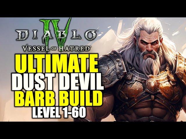 Diablo 4 BEST Barbarian Leveling Build for Season 6 Vessel Of Hatred - ULTIMATE Dust Devils Build