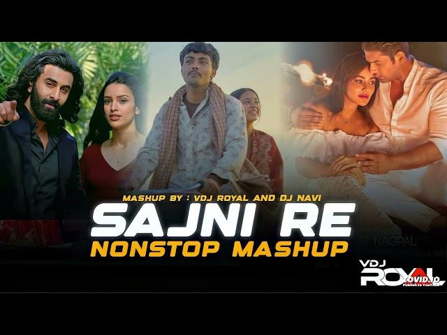 Sajni Love Mashup 2024 | Nonstop | Jukebox 2024 | VDj Royal