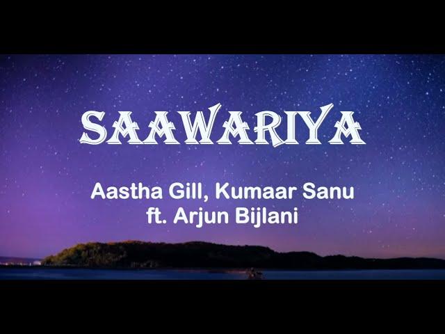 Saawariya Song Lyrics|| Kumaar Sanu|| Aastha Gill|| Arjun Bijlani|| Musical Hype