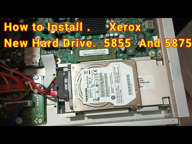 How to Install New Hard Drive Xerox 5855  Xerox 5875 #xerox