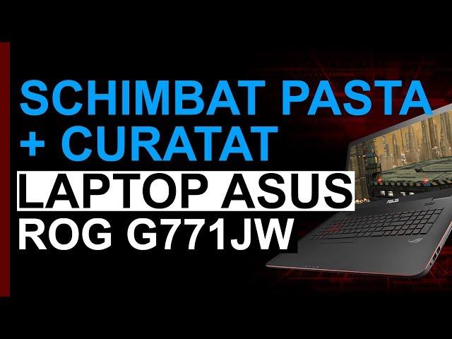 How to disassemble Asus ROG G771JW and change thermal compound
