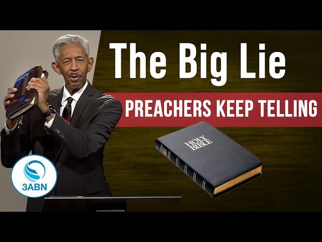 The Big Lie Preachers Keep Telling You (And Where it Came From)