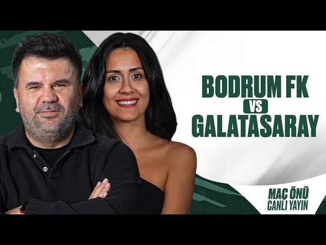 BODRUM FK - GALATASARAY MAÇ ÖNÜ CANLI YAYIN I ORHAN ULUCA, EKİNSU ULUCA #10