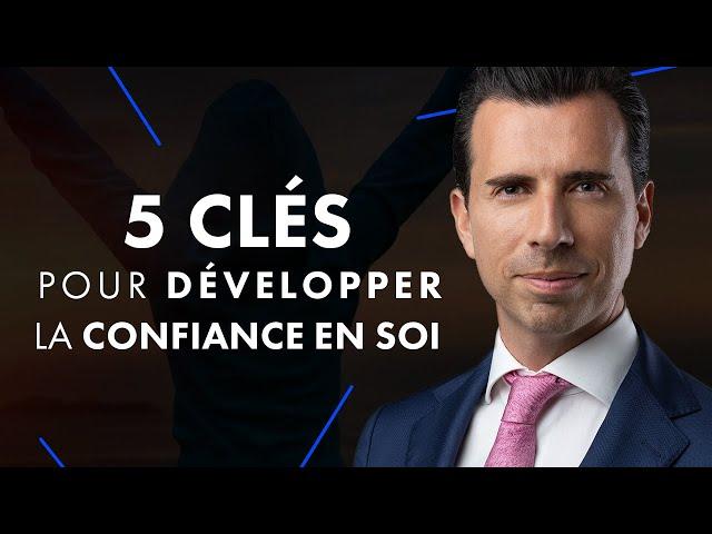 5 clés pour développer la CONFIANCE en soi