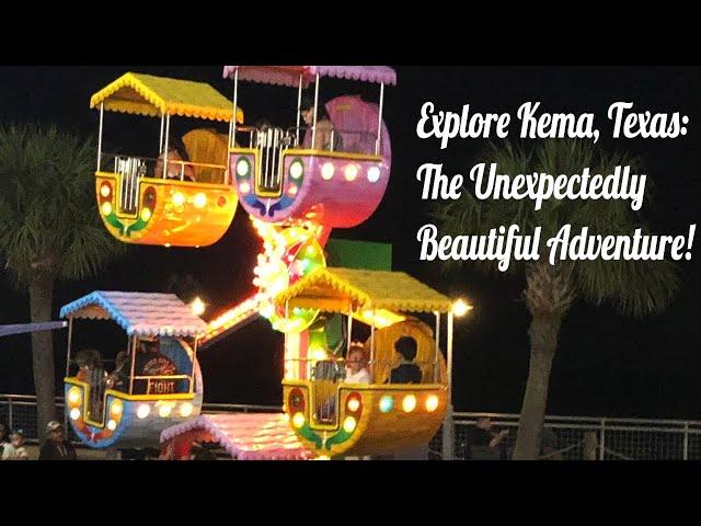 Explore Kema, Texas: The Unexpectedly Beautiful Adventure!