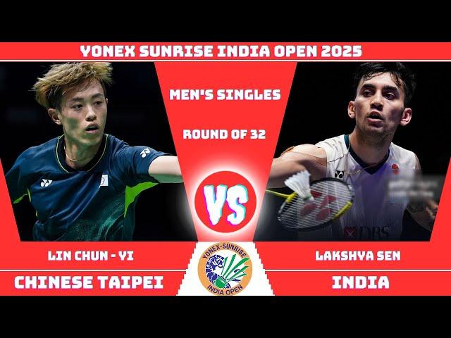 Lakshya SEN (IND) vs (TPE) LIN Chun Yi | India Open 2025 Badminton | MS -R32