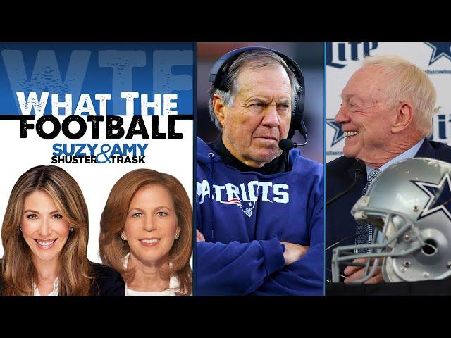 Why Belichick & Jerry Jones Would Be a Good Fit | What the Football with Suzy Shuster & Amy Trask
