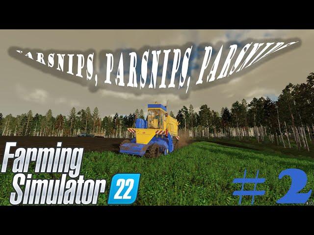 PARSNIPS, PARSNIPS, PARSNIPS | The Kraken Thief Farm | Farming Simulator 22 | Episode Two