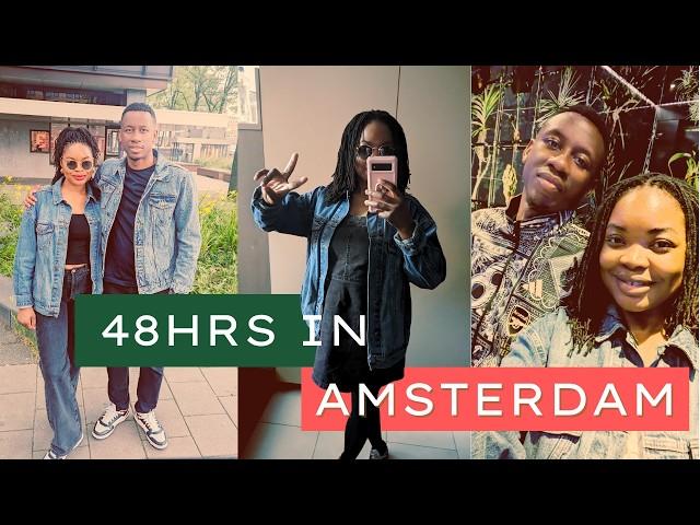 48 hours in Amsterdam | Burna Boy Concert Cancelled | Exploring the City with Friends