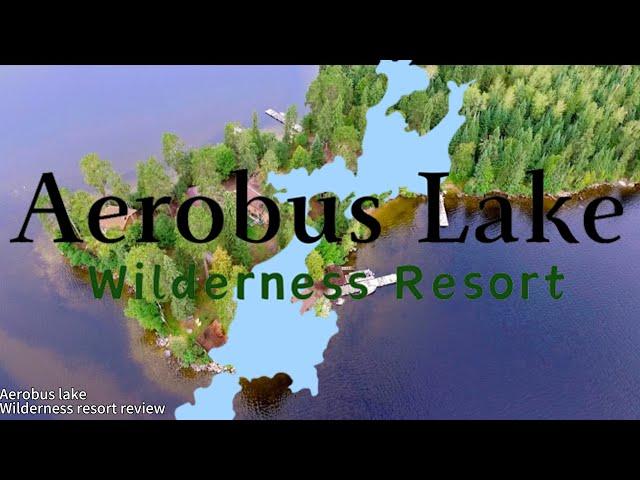 Aerobus Lake wilderness Resort Review