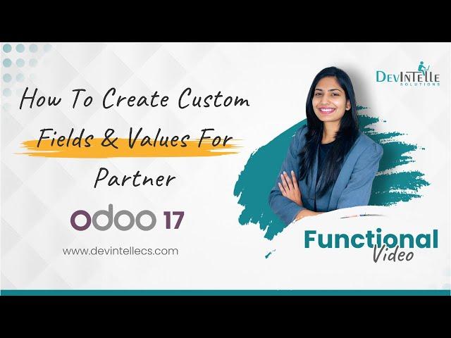 How To Create Custom Fields  & Values For Specific Partner In Odoo