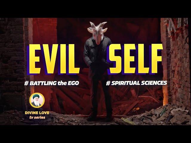 BATTLING the LOWER SELF ISLAMIC SPIRITUALITY⎮7 LEVELS of the EGO PART 1 Sufi Meditation Center E202