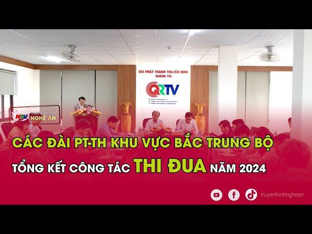 Các Đài PT-TH khu vực Bắc Trung bộ tổng kết công tác thi đua năm 2024