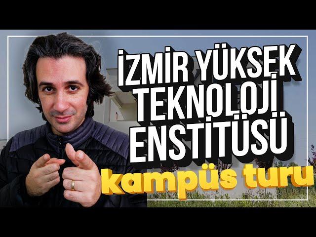 İZMİR YÜKSEK TEKNOLOJİ ENSTİTÜSÜ (İYTE) KAMPÜS TURU | Bölümler, Kütüphane, Yemekler, Yurtlar...