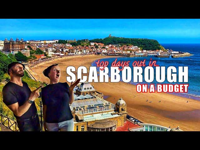 top days out in SCARBOROUGH (ON A BUDGET)