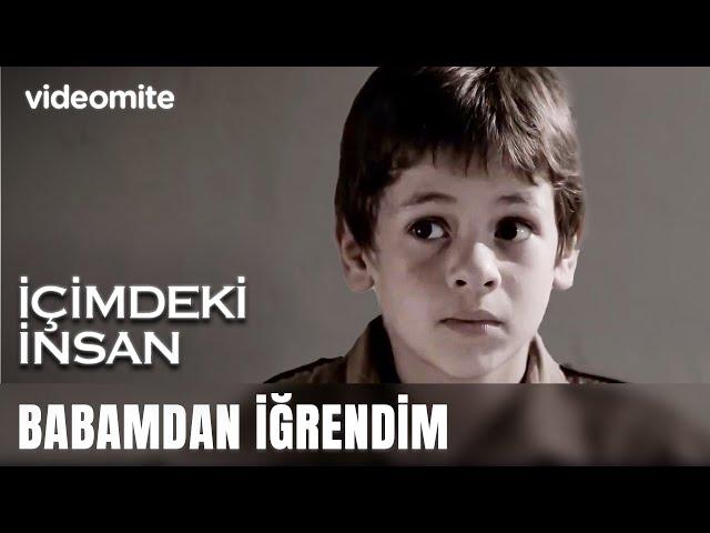 Babamdan İğrendim | İçimdeki İnsan