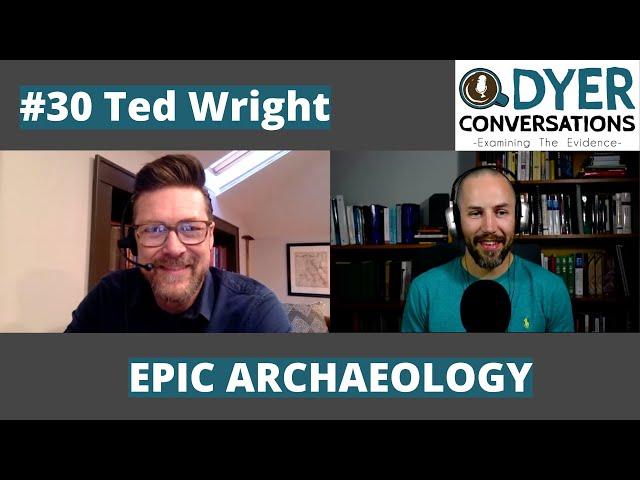 #30 Ted Wright with Epic Archaeology