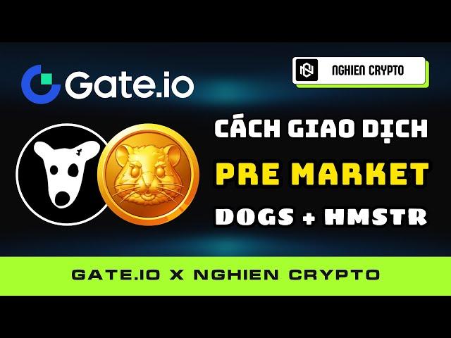 Hướng dẫn đúc và giao dịch token DOGS, HMSTR trên sàn Gate.io