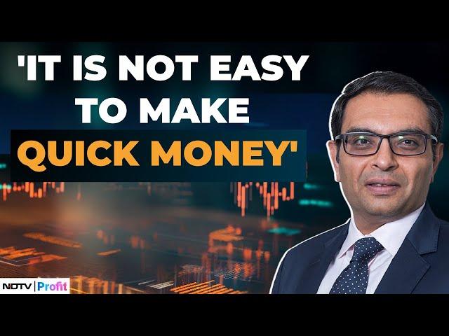 Why You Should Temper Expectations On Quick Returns: Hiren Ved Explains