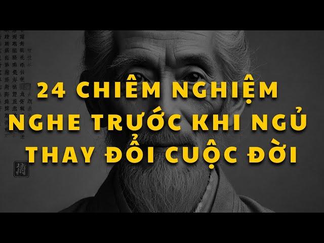 Sống Khôn Nghe 24 Lời Này Trước Khi Đi Ngủ, Thay Đổi Cuộc Đời Cuộc Sống Bình An