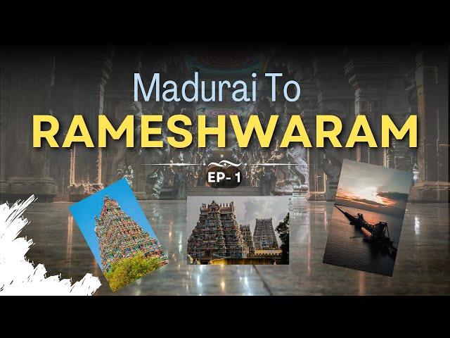 Epic Road Trip from Madurai to Rameshwaram | Secret Temples, Dhanuskodi,  Sunrise at Lands End Ep-1