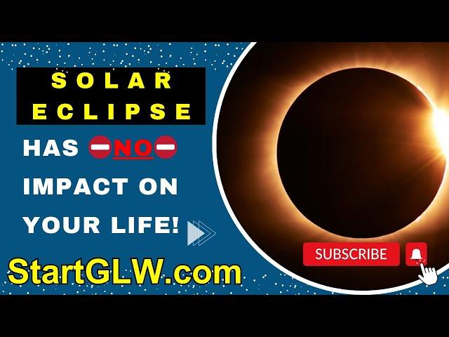 Solar Eclipse Has No Impact On Your Life