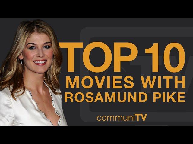 Top 10 Rosamund Pike Movies