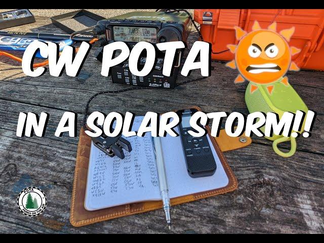 QRP, CW POTA IN A SOLAR STORM - FT-891, GABIL 7350TC