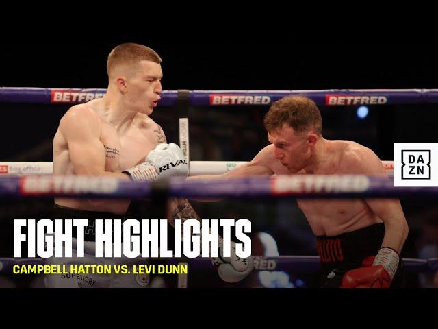 HIGHLIGHTS | Campbell Hatton vs. Levi Dunn