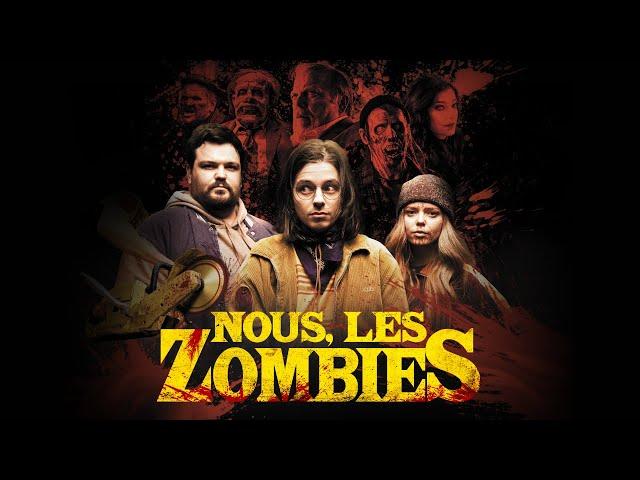 NOUS, LES ZOMBIES | Bande-annonce