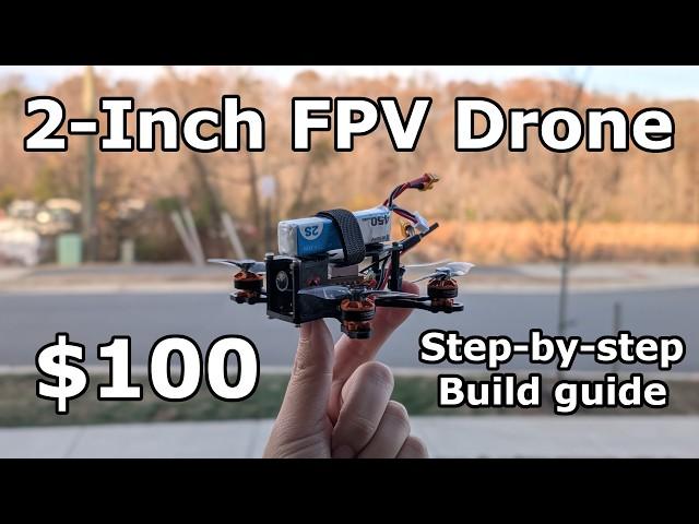 How to build a 2-Inch FPV drone for $100