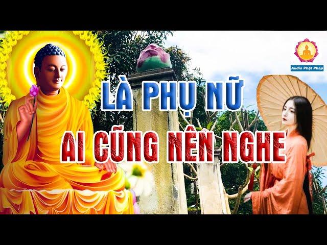 Vì Sao Phụ Nữ Hay Gặp Nhiều Khổ Đau Và Bất Hạnh, Phụ Nữ Nên Nghe Để Giải Nghiệp Cho Mình