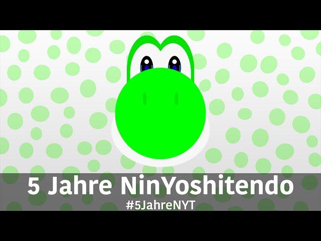 5 Jahre NinYoshitendo - #5JahreNYT