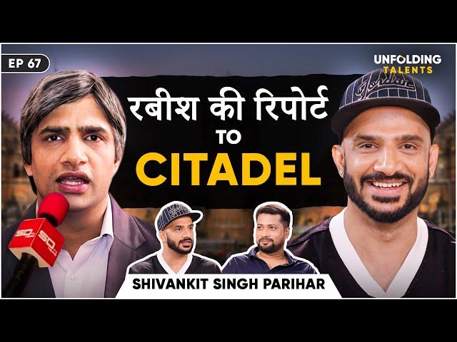 Small Town Boy To Citadel: Shivankit on Rabish Ki Report, Varun Dhawan & Mumbai Struggles | UT EP67