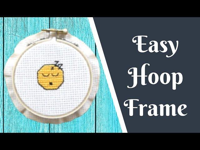 EASY Finish Cross Stitch in Embroidery Hoop Frame | Cross Stitch for Beginners Flosstube