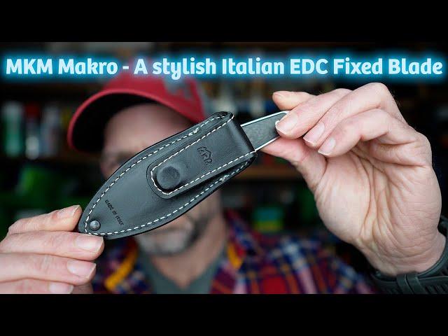MKM Makro - The stylish Italian EDC fixed blade