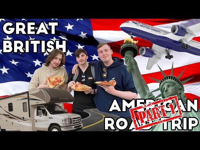 The Great British American Road Trip: Part 1